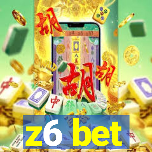 z6 bet